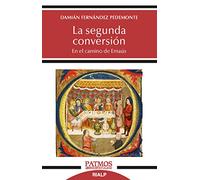 La Segunda Conversión: En el camino de Emaús: 289 (Patmos)