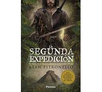 La segunda expedición: En busca de un imperio indómito al otro lado del mar (Histórica)