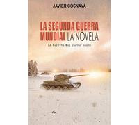 La Segunda Guerra Mundial (la Derrota Del Tercer Reich)