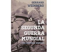 La segunda guerra mundial: Una historia esencial (Memoria Crítica)