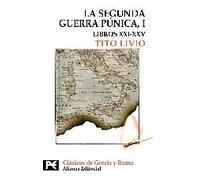 La Segunda Guerra Púnica, I (Libros XXI-XXV) | Tito Livio