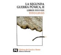 La Segunda Guerra Punica Ii (tomo Ii: Libros Xxvi-xxx)