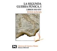 La Segunda Guerra Punica (tomo I: Libros Xxi-xxv)