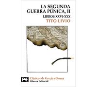 La Segunda Guerrra Púnica, II (Libros XXVI-XXX) | Tito Livio