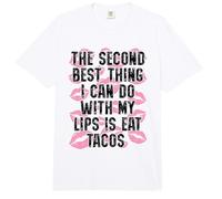 La Segunda Mejor Cosa Que Puedo Hacer con mis Labios es Comer Tacos Comfort Colors Adult Heavyweight T-Shirt