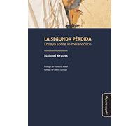La Segunda Pérdida: Ensayo sobre lo melancólico: 5 (Estudios PSI)