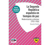 La Segunda República española en tiempos de paz. Modernización y reformas, 1931-1936: Agrégation d'espagnol