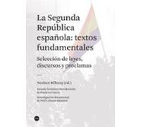 La Segunda República Española: Textos Fundamentales