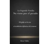 La Segunda Venida: No viene por el pecado