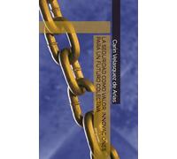 LA SEGURIDAD COMO VALOR: INNOVACIONES PARA UN FUTURO COLECTIVA