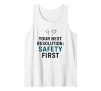 La Seguridad es lo Primero, su Mejor resolución de año Nuevo para Trabajar de Forma Segura Camiseta sin Mangas