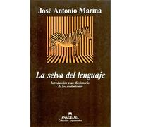La selva del lenguaje: Introducción a un diccionario de los sentimientos: 219 (Argumentos)