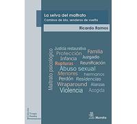 LA SELVA DEL MALTRATO. CAMINOS DE IDA, SENDEROS DE VUELTA: 13 (Terapia Familiar iberoamericana)