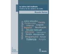 La Selva Del Maltrato. Caminos De Ida Senderos De Vuelta