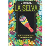La selva. La lupa màgica (La lupa mágica)