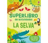 La selva. Superlibro de actividades
