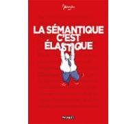La Sémantique Cest Élastique (ebook)