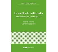 La semilla de la discordia: El nacionalismo en el siglo XXI (Ensayos)