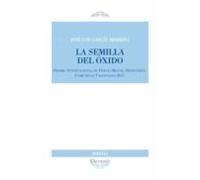 La Semilla Del Oxido (premio Internacional De Poesia Miguel Hernandez
