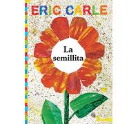 La semillita (The Tiny Seed) (World of Eric Carle)