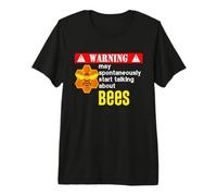 La señal de Advertencia Puede Comenzar a Hablar espontáneamente de Las Abejas Camiseta Premium