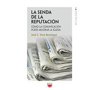 La senda de la reputación: Cómo la comunicación puede mejorar la Iglesia (GP Actualidad)