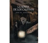 La senda de los cautivos (Caligrama)
