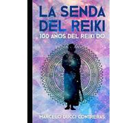 La Senda del Reiki: 100 años del Reiki Do