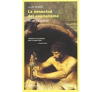 La senectud del capitalismo (SIN COLECCION)