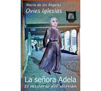 La señora Adela: El misterio del desván: 1 (La Casona)