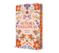 La señora Dalloway. Edición limitada con cantos decorados (EDICION CON CANTOS TINTADOS)
