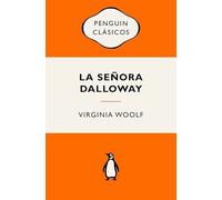 La señora Dalloway: Ediciones icónicas (Penguin Clásicos vintage)