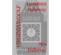 La señora Dalloway - Mrs Dalloway: Texto paralelo bilingüe - Bilingual edition: Inglés - Español / English - Spanish: 18 (Ediciones Bilingües)
