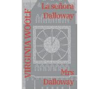 La señora Dalloway - Mrs Dalloway: Texto paralelo bilingüe - Bilingual edition: Inglés - Español / English - Spanish: 1 (Ediciones bilingües)