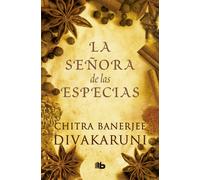 La señora de las especias | Chitra Banerjee Divakaruni