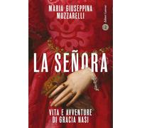 La señora. Vita e avventure di Gracia Nasi (I Robinson. Letture)