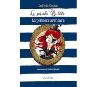 La señorita Bubble: La primera aventura (LITERATURA INFANTIL - Narrativa infantil)