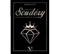 La señorita de Scudéry: Un relato de la época de Luis XIV: 1 (Narrativa)