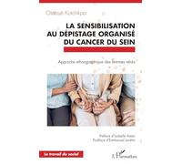 La sensibilisation au dépistage organisé du cancer du sein: Approche ethnographique des femmes relais
