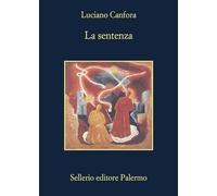 La sentenza. Concetto Marchesi e Giovanni Gentile (La memoria)