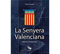 La Senyera Valenciana: Historia Y Simbolismo