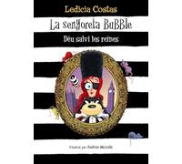 La senyoreta Bubble. Déu salvi les reines (Llibres infantils i juvenils - Diversos)
