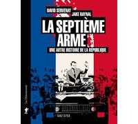 La septième arme: Une autre histoire de la République