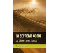 La Septième Corde: Le Chant du Silence (La Septième Corde - The Seventh String)