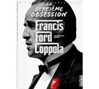 La Septième Obsession n°54 : Francis Ford Coppola - Septembre 2024: Conversation secrète