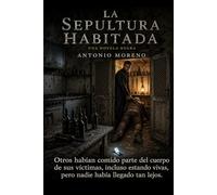 LA SEPULTURA HABITADA (Vida de un detective privado)