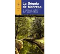 La Sequia De Manresa: 10 Camins A Lentorn Dun Canal Medieval
