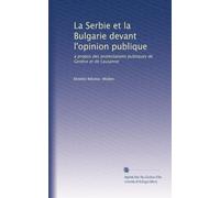 La Serbie et la Bulgarie devant l'opinion publique: à propos des protestations publiques de Genève et de Lausanne