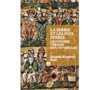 La Serbie et les pays serbes : l'économie urbaine : XIVe-XVe siecles