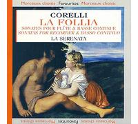 La Serenata - Corelli: La Folia,Sonate Per Flauto